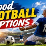 good-football-captions