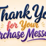 40 Short Thank You for Your Purchase Messages That Customers Love thankyou-for-your-purchase-messages